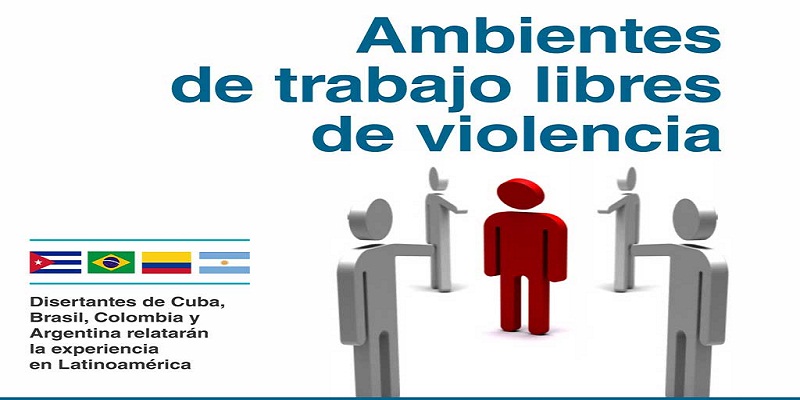 Congreso internacional: ambientes de trabajo libres de violencia